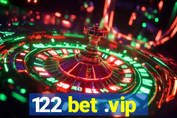 122 bet .vip